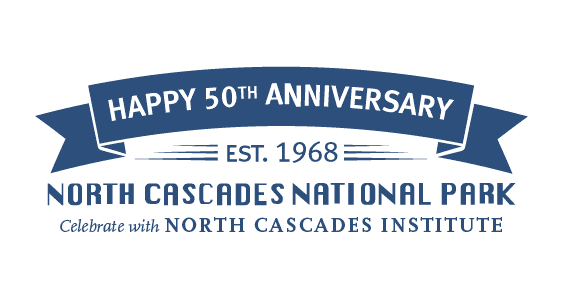 North Cascades National Park 50th Anniversary Celebration