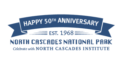 North Cascades National Park 50th Anniversary Celebration