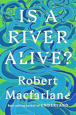 is a river alive.jpg